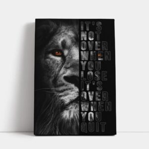 It's Over When You Quit Wall Art - Review