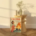 Funny Retro I'm Fine Fire In The Kitchen Wall Art Print