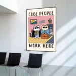 Cool People Work Here Cat Poster Wall Art Print