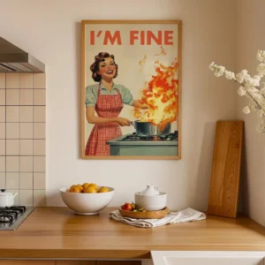 Funny Retro I'm Fine Fire In The Kitchen Wall Art Print