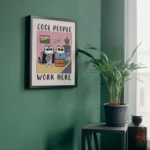Cool People Work Here Cat Poster Wall Art Print