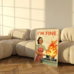 Funny Retro I'm Fine Fire In The Kitchen Wall Art Print
