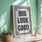You Look Good Wall Art Print